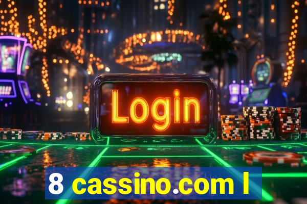 8 cassino.com l